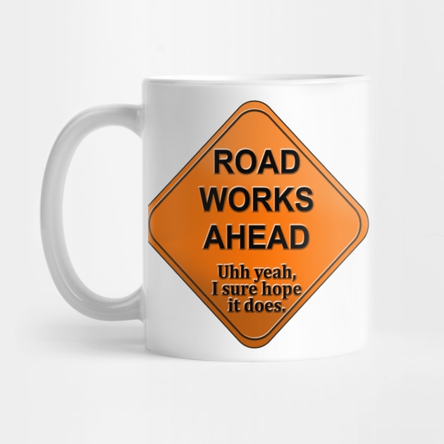 Road works ahead by RaptureMerch